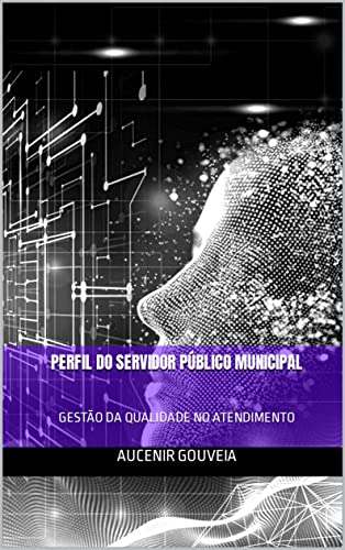 Livro PDF PERFIL DO SERVIDOR PÚBLICO MUNICIPAL: GESTÃO DA QUALIDADE NO ATENDIMENTO