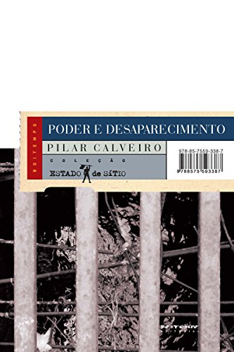 Capa do livro: Poder e desaparecimento: Os campos de concentração na Argentina (Coleção Estado de Sítio) - Ler Online pdf