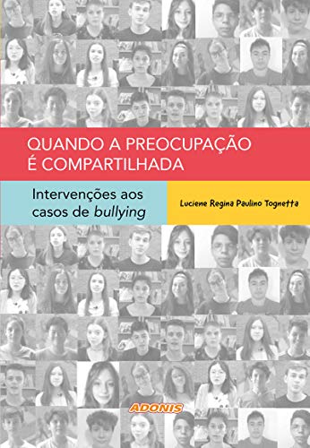 Livro PDF Quando a preocupação é compartilhada: intervenções aos casos de bullying