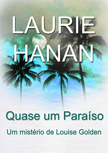 Livro PDF: Quase um Paraíso: Um mistério de Louise Golden