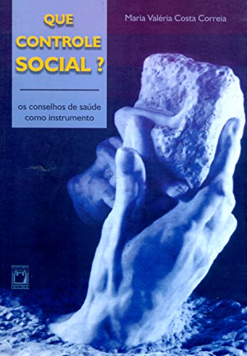 Livro PDF: Que controle social? Os conselhos de saúde como instrumento