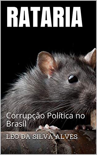 Capa do livro: RATARIA: Corrupção Política no Brasil - Ler Online pdf
