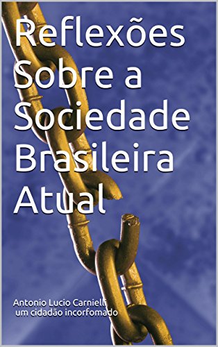Capa do livro: Reflexões Sobre a Sociedade Brasileira Atual - Ler Online pdf