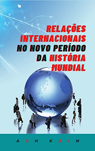 Capa do livro: RELAÇÕES INTERNACIONAIS NO NOVO PERÍODO DA HISTÓRIA MUNDIAL - Ler Online pdf