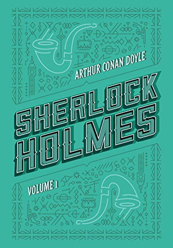 Livro PDF Sherlock Holmes: Volume 1: Um estudo em vermelho | O sinal dos quatro | As aventuras de Sherlock Holmes