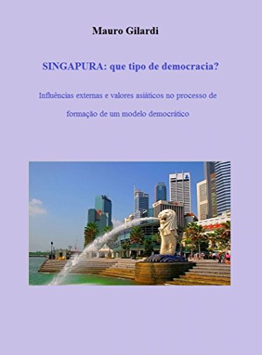 Capa do livro: SINGAPURA: que tipo de democracia? - Ler Online pdf