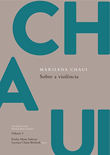 Livro PDF: Sobre a violência: Escritos de Marilena Chaui, vol. 5