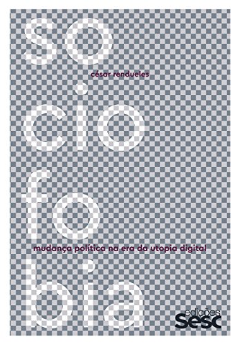 Capa do livro: Sociofobia: Mudança política na era da utopia digital - Ler Online pdf