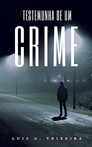 Capa do livro: Testemunha de um Crime - Ler Online pdf