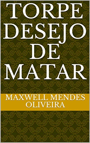 Livro PDF: TORPE DESEJO DE MATAR