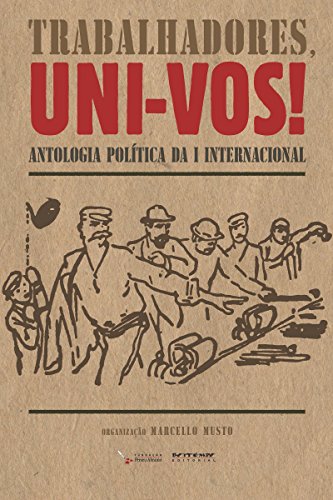 Livro PDF: Trabalhadores, uni-vos!: Antologia política da I Internacional