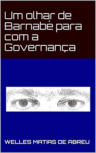 Capa do livro: Um olhar de Barnabé para com a Governança - Ler Online pdf