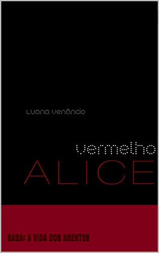 Capa do livro: Vermelho Alice (A vida dos Agentes Livro 1) - Ler Online pdf