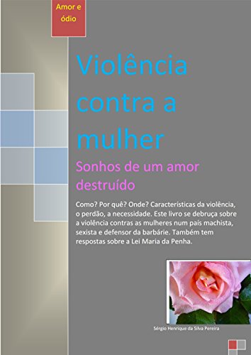 Livro PDF: Violência Contra a Mulher: Sonhos de um amor destruído