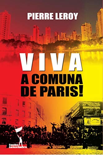 Capa do livro: Viva a Comuna de Paris! (Série Comuna de Paris) - Ler Online pdf