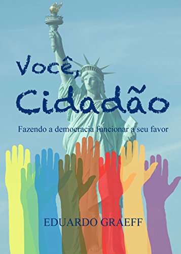Capa do livro: Você, Cidadão: Fazendo a democracia funcionar a seu favor - Ler Online pdf
