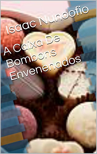 Livro PDF: A Caixa De Bombons Envenenados