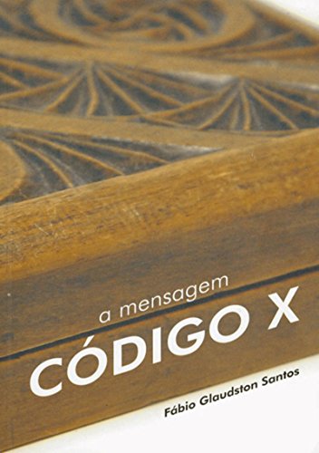 Capa do livro: A Mensagem – Código X - Ler Online pdf