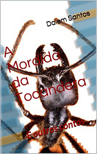 Livro PDF: A Mordida da Tocandera: E outros contos