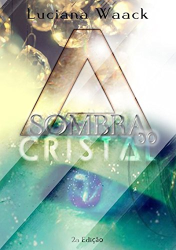 Livro PDF: A Sombra Do Cristal