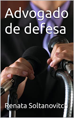 Capa do livro: Advogado de defesa - Ler Online pdf