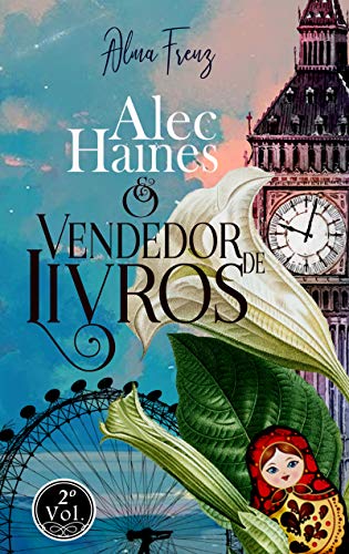 Livro PDF Alec Haines & o Vendedor de livros (As Aventuras de Alec Hianes Livro 2)