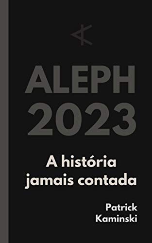 Capa do livro: Aleph 2023: A história jamais contada - Ler Online pdf