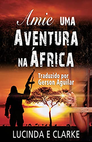 Livro PDF Amie – uma Aventura na África: (Amie in Africa Livro 1)