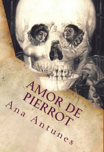 Capa do livro: Amor de Pierrot: Quando o Além vai mais além (Memorias de Uma Amazona Livro 2) - Ler Online pdf