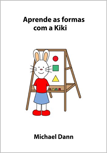 Livro PDF Aprende as formas com a Kiki (Aprende com a Kiki Livro 3)