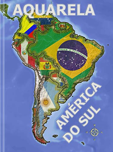 Livro PDF AQUARELA AMÉRICA DO SUL: Ilustrado – Colorido (Aquarela Países do Mundo Livro 2)