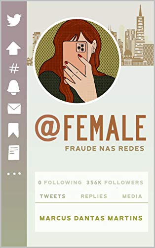 Livro PDF: @FEMALE: Fraude nas Redes