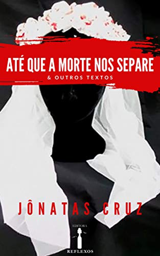 Capa do livro: Até que a Morte nos Separe & Outros Textos - Ler Online pdf