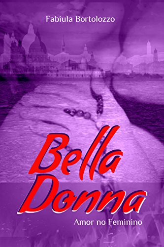 Livro PDF Bella Donna: Amor no Feminino