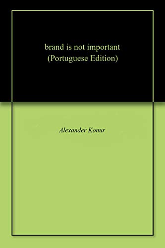 Capa do livro: brand is not important - Ler Online pdf