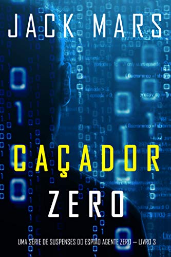 Livro PDF: Caçador Zero (Uma Série de Suspenses do Espião Agente Zero — Livro 3)