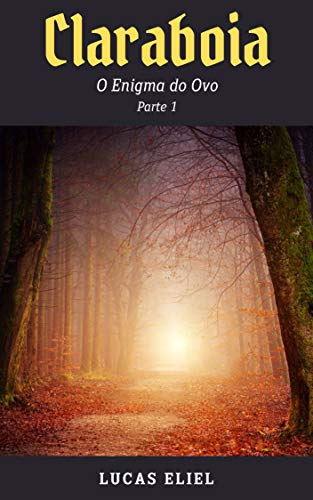 Capa do livro: Claraboia – O Enigma do Ovo (Parte 1) - Ler Online pdf