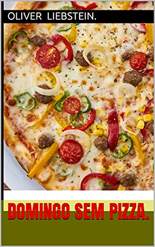 Capa do livro: Domingo Sem Pizza. - Ler Online pdf