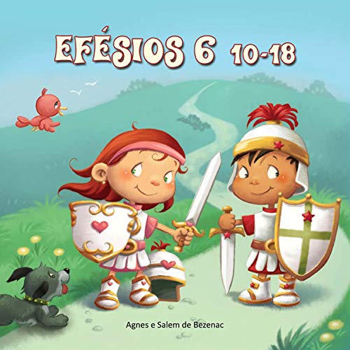 Livro PDF Efésios 6:10-18: A armadura de Deus (A Bíblia para Crianças Livro 8)