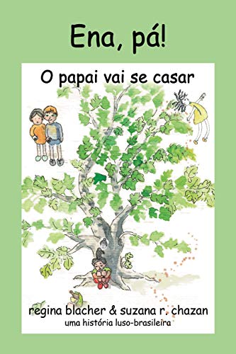 Livro PDF Ena, pá! O papai vai se casar: Uma história luso-brasileira
