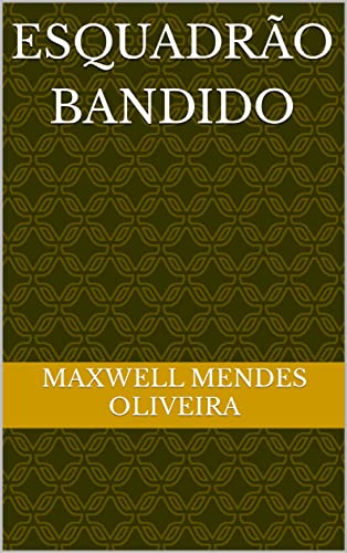 Livro PDF: Esquadrão Bandido