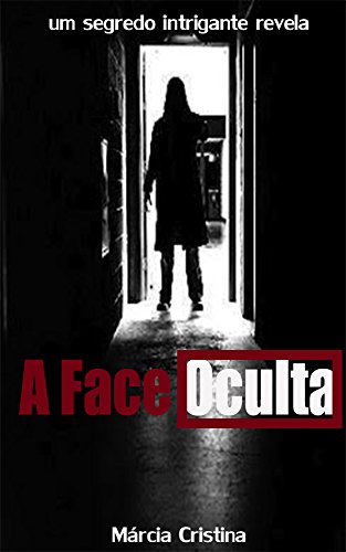Capa do livro: Face Oculta: Marcia Cristina - Ler Online pdf