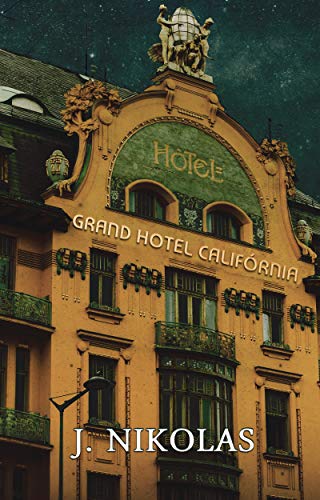 Capa do livro: Grand Hotel Califórnia (Fatos Insólitos Livro 1) - Ler Online pdf