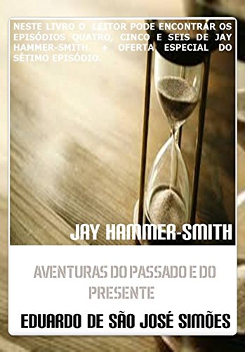 Livro PDF Jay Hammer-Smith – Trilogia II – Aventuras do Passado e do Presente