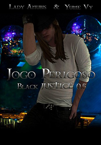 Livro PDF Jogo Perigoso: Black JUSTICE 0.5 (Projeto JUSTICE Livro 0)