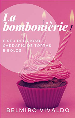 Capa do livro: La Bomboniére: e seu delicioso cardápio de tortas e bolos - Ler Online pdf