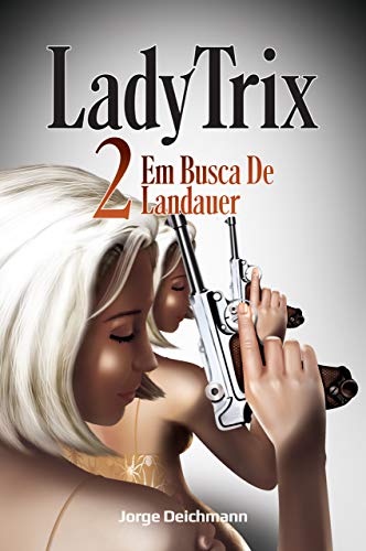 Livro PDF: Lady Trix 2: Em Busca de Landauer