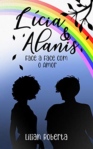 Livro PDF: Lícia & Alanis: Face a Face com o Amor