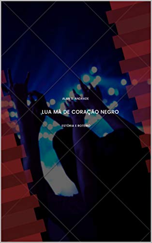 Capa do livro: Lua Má de Coração Negro : Estória e Roteiro - Ler Online pdf