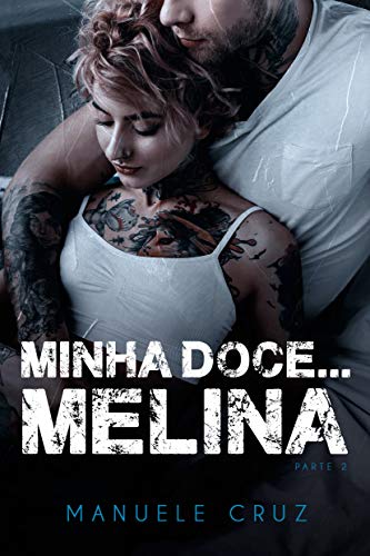 Livro PDF: Minha doce… Melina (Parte 2)